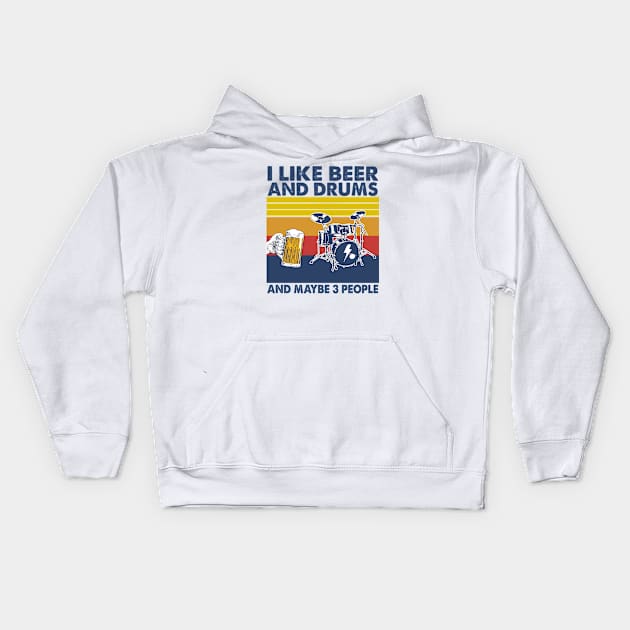 I like beer and drums and maybe 3 perople Kids Hoodie by Shaniya Abernathy